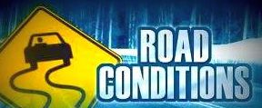 ROAD CONDITIONS:
